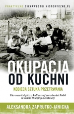 „Okupacja od kuchni: kobieca sztuka przetrwania”