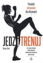 „Jedz i trenuj: poradnik odżywiania dla aktywnych”