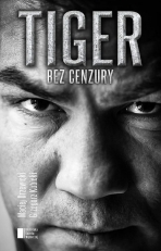 „Tiger bez cenzury: rozmowa z Dariuszem Michalczewskim”