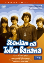 "Stawiam na Tolka Banana"