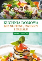 „Kuchnia domowa bez glutenu, pszenicy i nabiału”