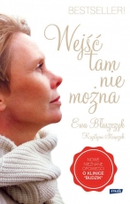 „Wejść tam nie można”