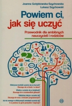 „Powiem ci, jak się uczyć: przewodnik dla ambitnych nauczycieli i rodziców”
