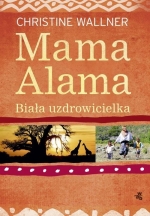 „Mama Alama. Biała uzdrowicielka”