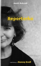 „Reporterka: rozmowy z Hanną Krall”