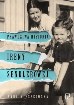 „Prawdziwa historia Ireny Sendlerowej”