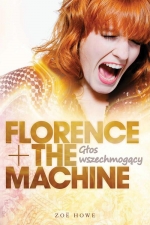 „Florence+The Machine. Głos wszechmogący”