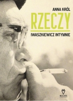 „Rzeczy. Iwaszkiewicz intymnie”