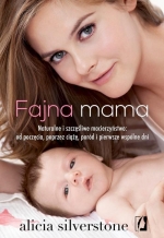 „Fajna mama. Naturalne i szczęśliwe macierzyństwo”