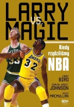 „Larry vs. Magic: kiedy rządziliśmy NBA”