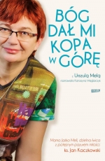 „Bóg dał mi kopa w górę”