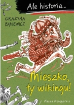 „Mieszko, ty wikingu!”