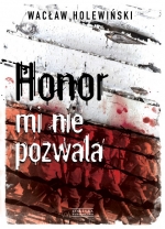 „Honor mi nie pozwala”