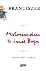 „Miłosierdzie to imię Boga”