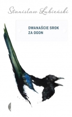"Dwanaście srok za ogon"