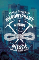 „Mikrowyprawy w wielkim mieście. Wypocznij i naładuj baterie!”