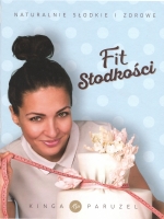 „Fit słodkości. Naturalnie słodkie i zdrowe”