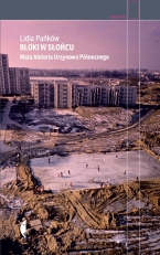 „Bloki w słońcu. Mała historia Ursynowa Północnego”
