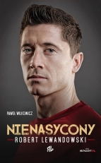 „Nienasycony. Robert Lewandowski” 
