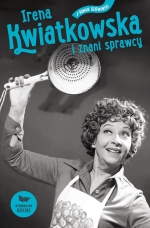 „Irena Kwiatkowska i znani sprawcy” 