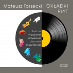 „Okładki płyt. Rzecz o wizualnym uniwersum Rzecz o wizualnym uniwersum”