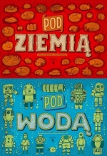 „Pod ziemią, pod wodą”