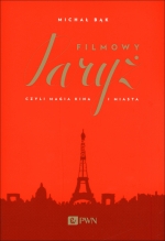 „Filmowy Paryż, czyli magia kina i miasta”