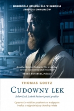 „Cudowny lek. Robert Koch, Ludwik Pasteur i prątki gruźlicy”