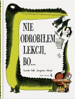 „Nie odrobiłem lekcji bo…”