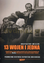 „13 wojen i jedna. Prawdziwa historia reportera wojennego”