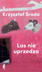„Las nie uprzedza”