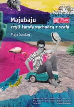 „Majubaju, czyli żyrafy wychodzą z szafy”