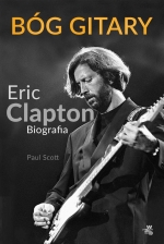 „Bóg gitary. Eric Clapton. Biografia”