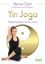„Yin Joga. Najspokojniejszy trening świata”