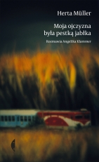 „Moja ojczyzna była pestką jabłka”