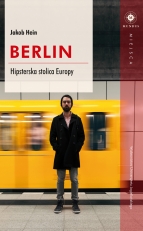 „Berlin. Hipsterska stolica Europy”