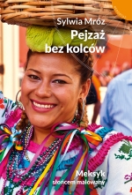 „Pejzaż bez kolców. Meksyk słońcem malowany”