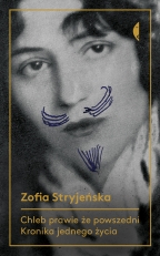 „Chleb prawie że powszedni. Kronika jednego życia”
