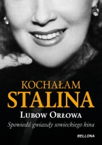 „Kochałam Stalina. Spowiedź gwiazdy sowieckiego kina”