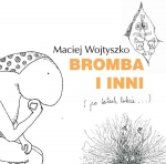 „Bromba i inni : (po latach także)”