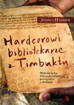 „Hardcorowi bibliotekarze z Timbuktu”