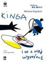 Kinga. I co z niej wyrośnie