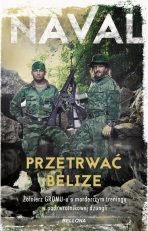 „Przetrwać Belize: Żołnierz GROM-u o morderczym treningu w podzwrotnikowej dżungli”