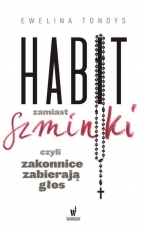 „Habit zamiast szminki, czyli zakonnice zabierają głos”