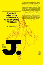 „Cyganeria artystyczna i cyganowanie w romantycznej Warszawie”