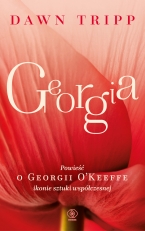 „Georgia. Powieść o Georgii O’Keeffe ikonie sztuki współczesnej”