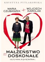 „Maria Czubaszek + Wojciech Karolak = Małżeństwo doskonałe. Czy ty wiesz, że ja cię kocham…”