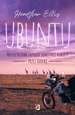 „Ubuntu. Motocyklowa odyseja samotnej kobiety”