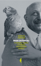 „Makuszyński: o jednym takim, któremu ukradziono słońce”