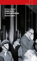 "Pamiętajcie, że byłem przeciw. Reportaże sądowe"
